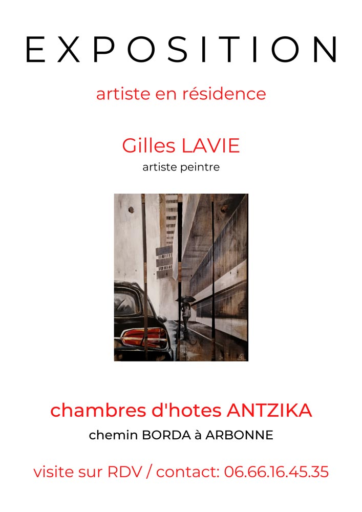 Affiche de l'exposition permanente de Gilles Lavie à la galerie et chembre d'hôtes Antzika à Arbonne